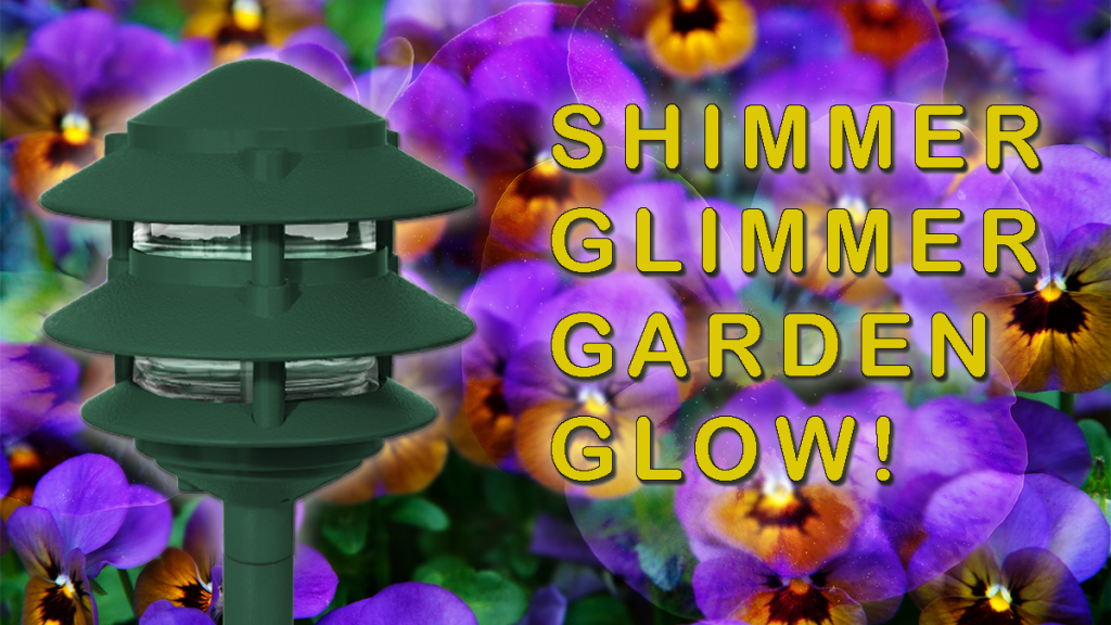 Shimmer. Glimmer. Garden. Glow! Garden Light #9265